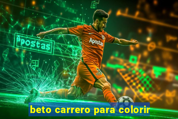 beto carrero para colorir